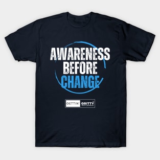 Awareness Before Change T-Shirt